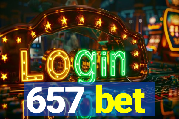 657 bet